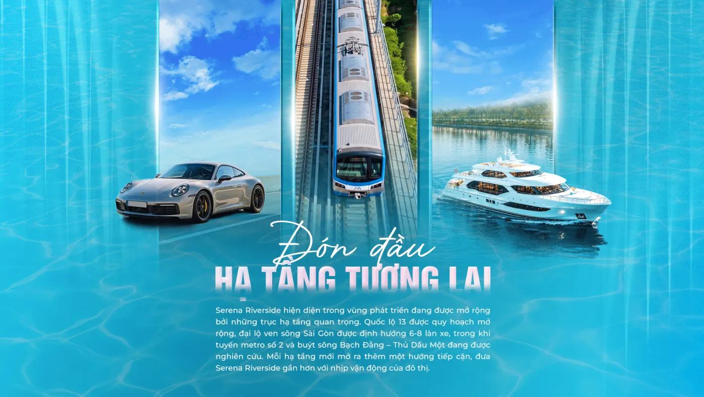 Dự án chung cư Serena Riverside - Tuyệt tác bên sông Sài Gòn 13 serena riverside ha tang don dau tuong lai 11zon